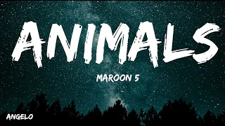 Maroon 5 - Animals (Lyrics)