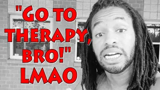 "Go to Therapy, Bro." LMAO (Black Pill/Based Pill/Nightwalk)