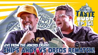 Live From the Jokers Cruise: The Chips Ahoy VS Oreos Rematch! | EP 161