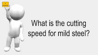 What Is The Cutting Speed For Mild Steel?