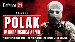 Polak w ukraińskiej armii | "Bachmut był szokiem"  | Skaner Defence24