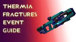 Warframe - Thermia Fractures Event Guide