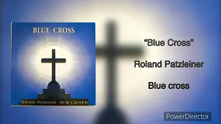 Roland Patzleiner - Blue Cross (Official Audio)