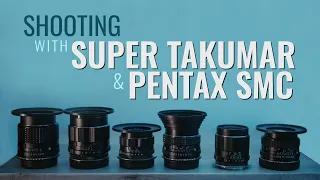 Shooting with Super Takumar and Pentax SMC Lenses on Modern Cameras.