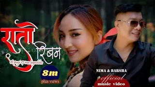 "Rato Ribbon "Nima Raya & Barsha Karmacharya [Official Music video]