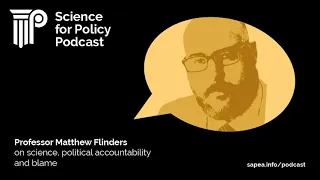 Matthew Flinders on science, political accountability and blame