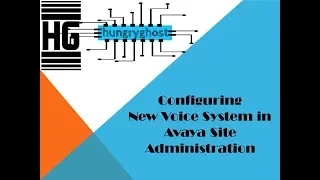 Configuring New Voice System in Avaya Site Administration