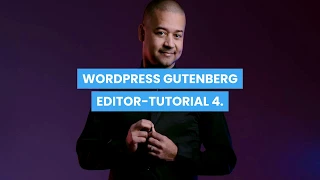 Wordpress Gutenberg Editor - Quick Start Tutorial 4