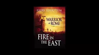 Harry Sidebottom   Warrior of Rome Series   Book 1   Fire In The East   Audiobook   Part 2