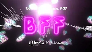 bambi, Young Leosia, PG$ - BFF ( KLIMAS BOOTLEG )