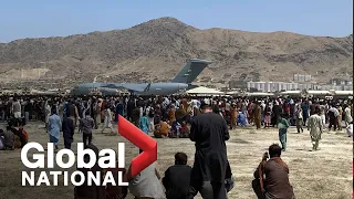 Global National: Aug. 21, 2021 | Canadians caught in Kabul airport chaos
