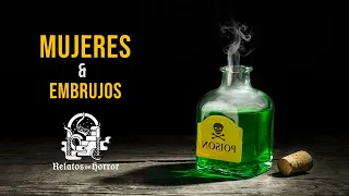 Mujeres & Embrujos (Historias De Brujería)