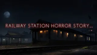 Haunted Railway Station Horror Story | The Curse of Desolation Station || @mrnightmare ||