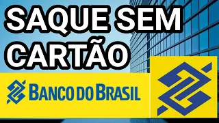 Como fazer saque Banco do Brasil sem cartão - Atualizado