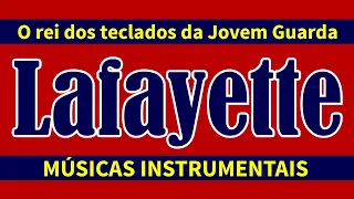Lafayette - O Rei dos Teclados (Músicas Instrumentais)
