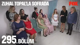 Zuhal Topal'la Sofrada 295. Bölüm