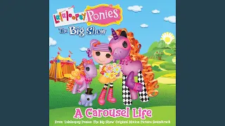 A Carousel Life (From "Lalaloopsy Ponies: The Big Show" Original Motion Picture Soundtrack)