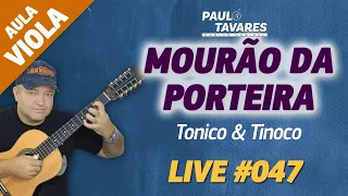 MOURÃO DA PORTEIRA | Tonico e Tinoco - Aula de Viola e Música Completa - Live #47