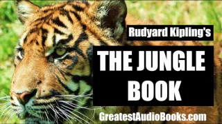 THE JUNGLE BOOK by Rudyard Kipling   FULL AudioBook   GreatestAudioBooks com V3