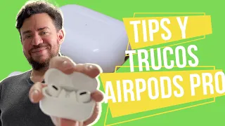 Tips y trucos para los AirPods Pro