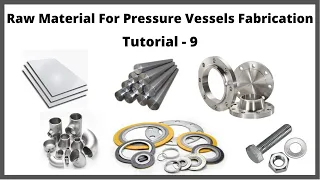 Raw Materials Used for Pressure Vessels Fabrication in Hindi | Part -9 | Let'sFab