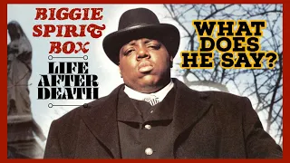 THE NOTORIOUS B.I.G. (Christopher Wallace) Speaks from the AFTERLIFE