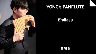 Endless, 플라워, 팬플룻 연주, Pan flute Play