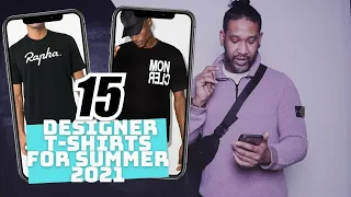 ☀️☀️ 15 MENS  DESIGNER T-SHIRT SELECTIONS FOR SPRING / SUMMER 2021 | LOW TO HIGH BUDGET