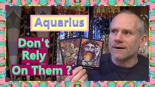 Aquarius - Don't Rely On Them ?