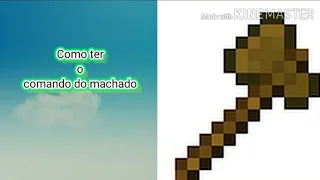 Como ter o comando do machado "sem mod"