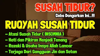 Susah Tidur? Coba Dengarkan Ayat Ruqyah Susah Tidur Malam Surah Pengantar Tidur Merdu