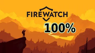 Firewatch - 10/10 Achievements - Complete Game