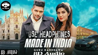 Made In India - | 8D Audio | Guru Randhawa | Bhushan Kumar | | Elnaaz Norouzi | Bollywood 8D Music