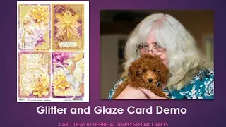 Live Stream - Glitter and Glaze Card Demo