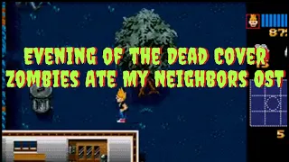 Zombies Ate My Neighbors OST Cover Track 2 | Evening of the Undead Cover