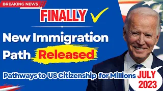 US Releases New Immigration Path July 2023 | USCIS Policy Changes| Automatic Green Cards Process