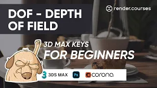 DOF Tutorial: How to create realistic depth of field in Corona Render