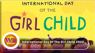 Major Things To Know About International Day Of The Girl Child | WATCH