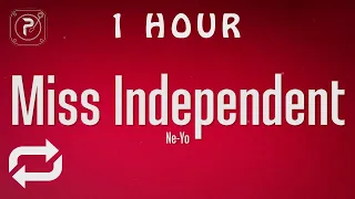 [1 HOUR 🕐 ] Ne-Yo - Miss Independent (Lyrics)