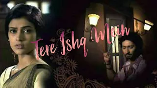 Valentine's special: Tere Ishq Mein | Na Bole Tum Na Maine Kuch Kaha | Arijit Singh | Best Love song