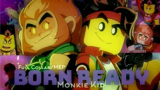 Born Ready | Monkie Kid [Full MEP]