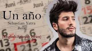 Un año - Sebastián Yatra, Reik (English-Spanish lyrics)
