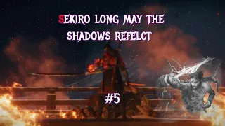 Sekiro long may the shadows reflect #5 "Genichiro. Way of Tomoe"