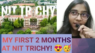 MY FIRST 2 MONTHS EXPERIENCE AT NIT TRICHY!🥳😍