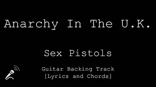 Sex Pistols - Anarchy In The U.K. - VOCALS - Guitar Backing Track [Lyrics and Chords]