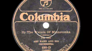 Art Kahn and his Orchestra - By the Waters of Minnetonka - 1925