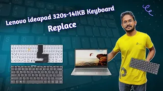 Lenovo ideapad 320s-14IKB Keyboard Replace