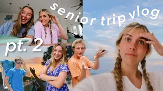 this is what happens when our friend group goes on vacation | senior trip pt. 2