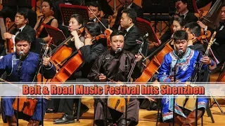 Live: Belt & Road Music Festival hits Shenzhen探访“一带一路”国际音乐季开幕式