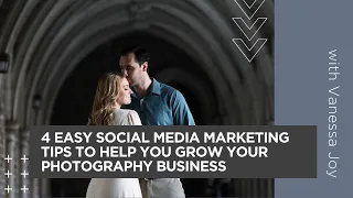 4 Easy Social Media Marketing Tips To Help You Grow Your Photography Business